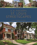 A. A. Fischer's St. Louis Streetscapes-9798985571622