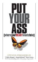 Put Your Ass Where Your Heart Wants to Be-9798986164304