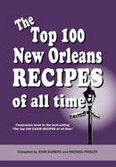 The Top 100 New Orleans Recipes of All Time-9798986460093