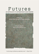 Futures: An Anthology of Contemporary Arab Theater