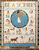 Be a Scribe! : Working for a Better Life in Ancient Egypt-9798987412435