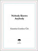 Nobody Knows Anybody
