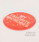 My Favourite Microbes: A Bacteria Field Guide-9798988853732