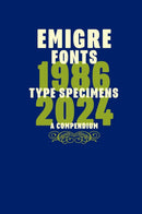 Emigre Fonts: Type Specimens 1986-2024-9798989142361
