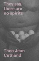 They Say There Are No Spirits-9798989327034