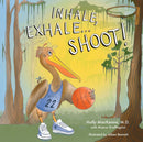 Inhale, Exhale...Shoot!-9798989403493