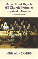 Why Christ Rejects All Church Prejudice Against Women
