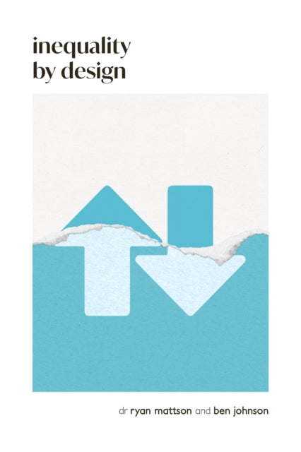 Inequality by Design