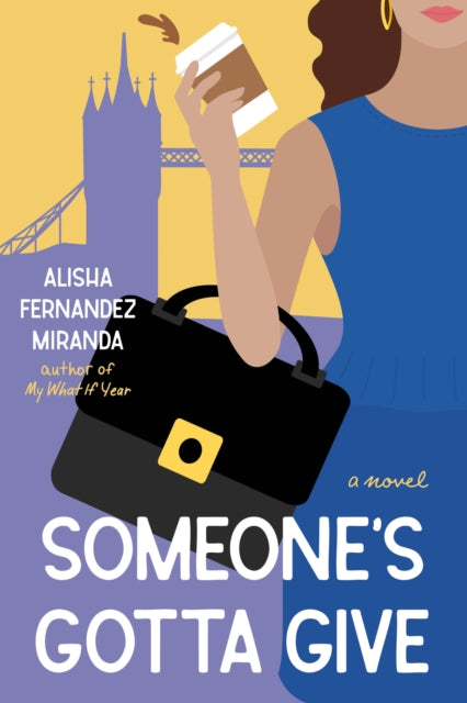 Someone's Gotta Give : A Novel-9798990630406