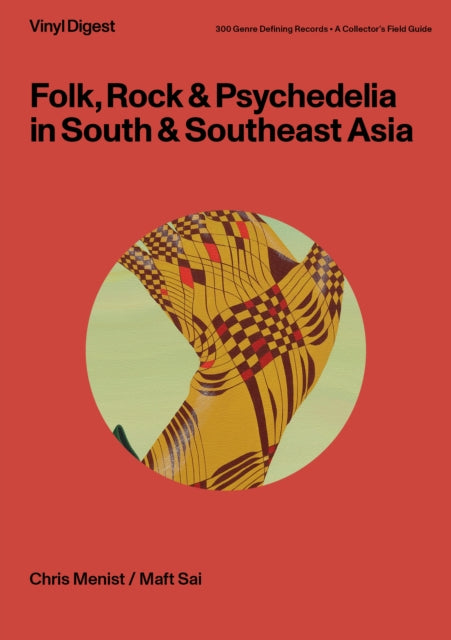 Vinyl Digest: Folk, Rock & Psychedelia in South & Southeast Asia