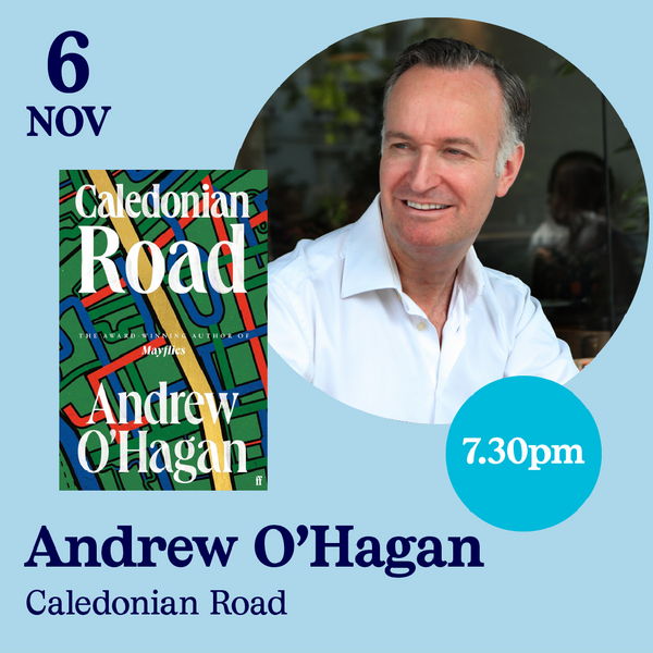 SOLD OUT 6th November - Andrew O'Hagan