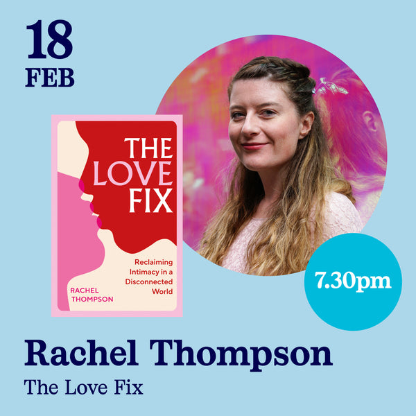 18th February - Rachel Thompson, The Love Fix