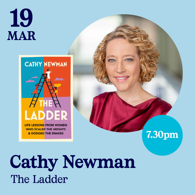 SOLD OUT 19 Mar - Cathy Newman, The Ladder