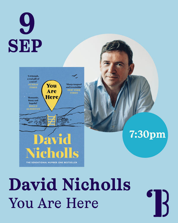SOLD OUT 9th September, 7.30pm - David Nicholls, You Are Here