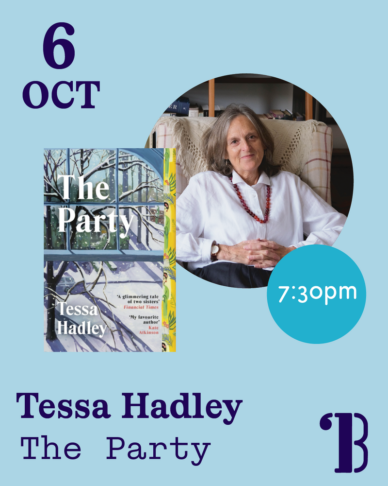 6th October, 7.30pm - Tessa Hadley, The Party