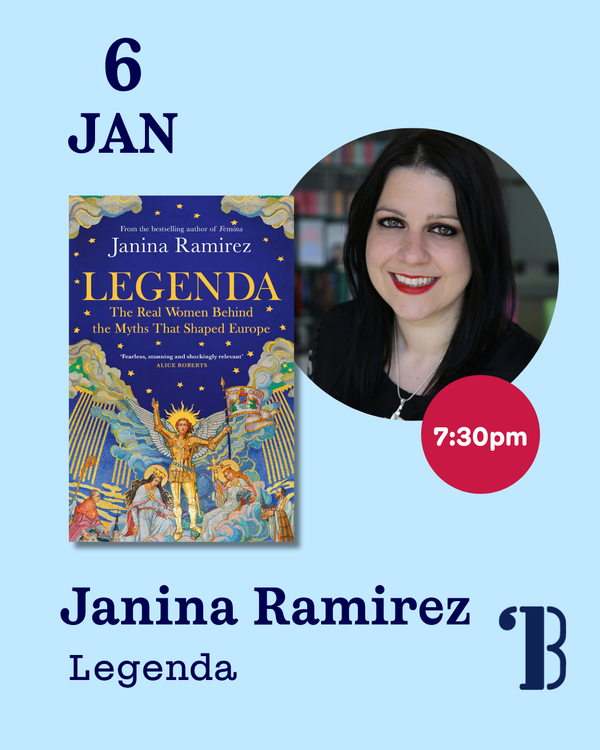 6th January, 7:30pm - Janina Ramirez, Legenda