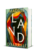 Land by Maggie O'Farrell - independent bookshop edition, digitally signed. Dispatches 2nd June 2026.