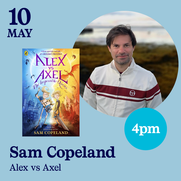 10th May - Sam Copeland, Kids Event
