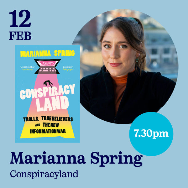 SOLD OUT 12th February - Marianna Spring, Conspiracyland