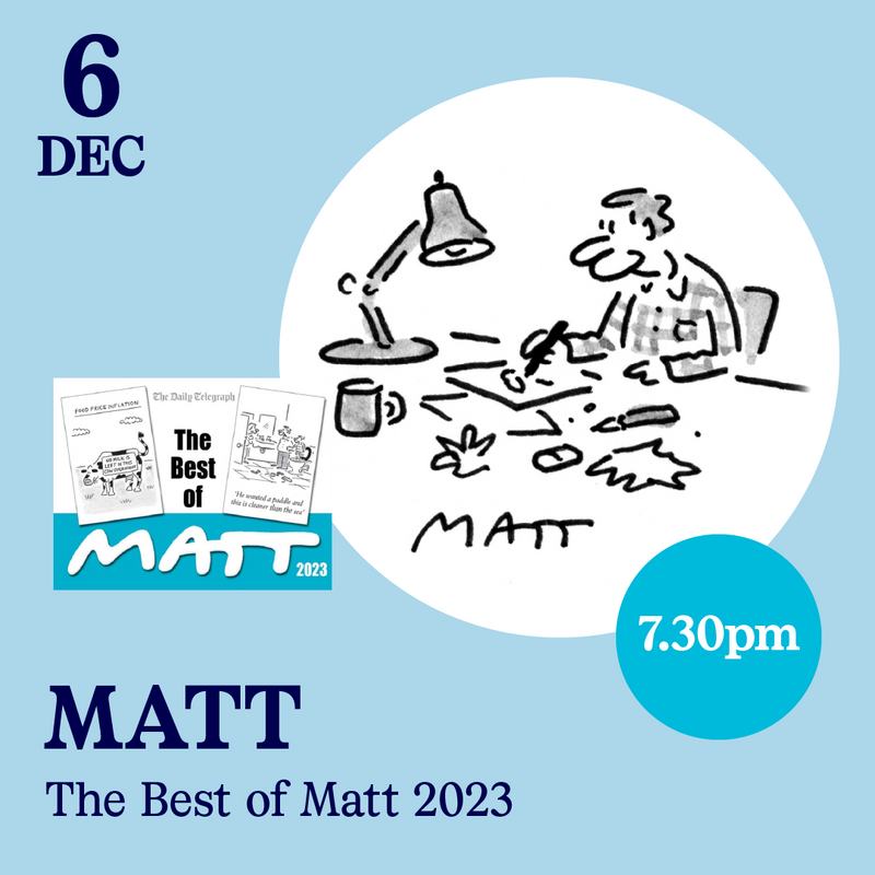 SOLD OUT 6 Dec - Matt, The Best of Matt 2023