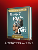 PRE-ORDER NOW Things I Took From The Dark by Reece Shearsmith, Signed Edition, Publishes 8th October 2026