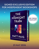 PRE ORDER NOW The Midnight Train by Matt Haig, signed indie bookshop edition