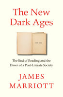 15th September, 7.30pm - James Marriott, The New Dark Ages: The End of Reading and the Dawn of a Post Literate Society