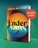 PRE ORDER NOW Understory by Chloe Benjamin Signed Edition Publishes 1st September