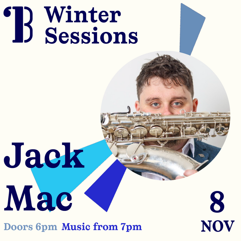 8th November - Winter Session, Jack Mac