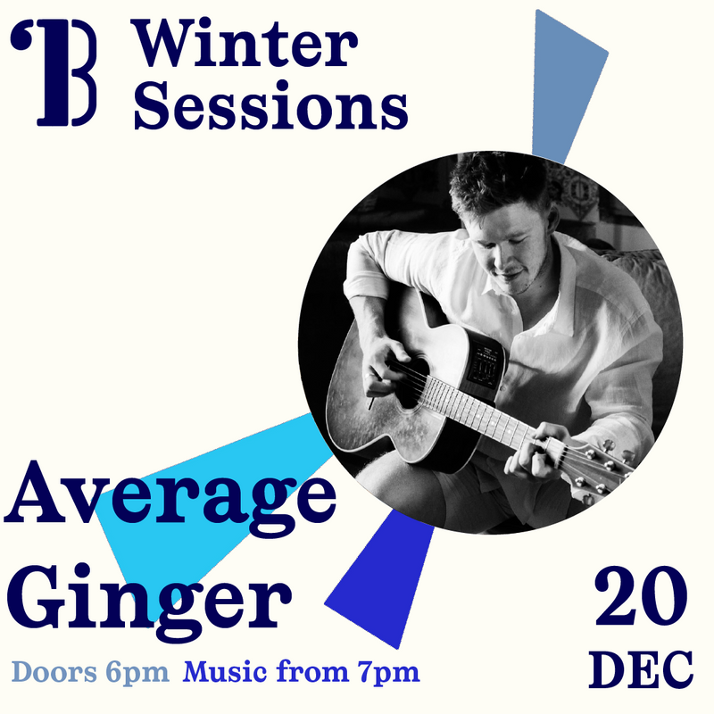 20th December - Winter Session, Average Ginger