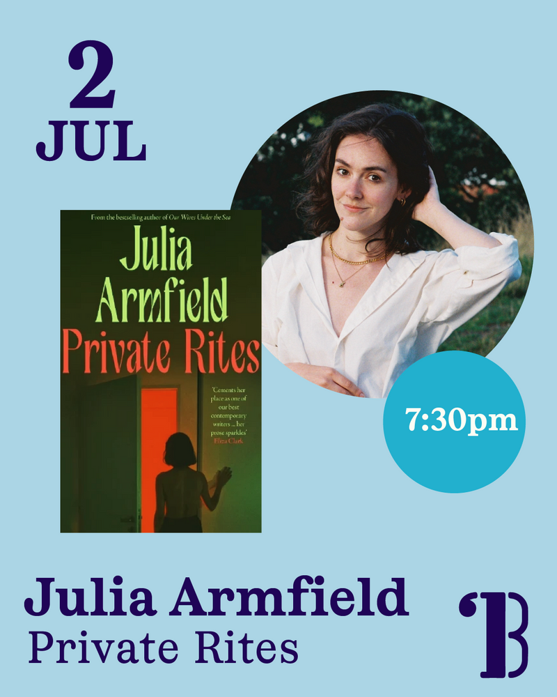 2nd July, 7.30pm - Julia Armfield, Private Rites