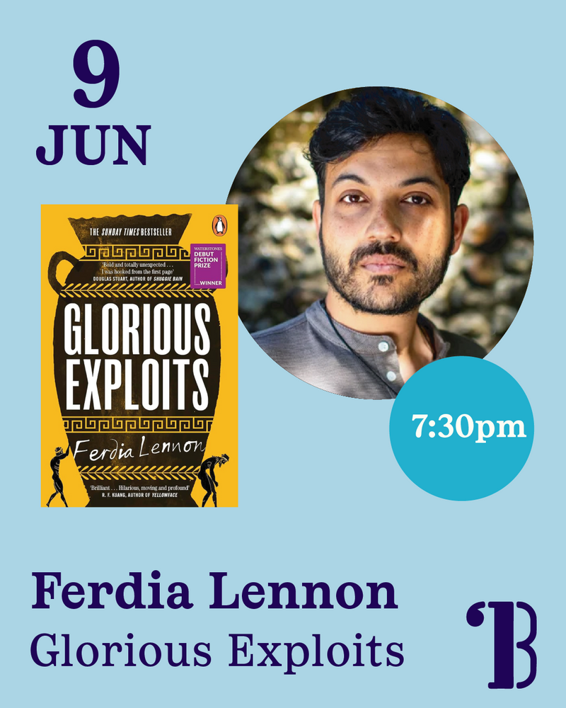 9th June, 7.30pm - Ferdia Lennon, Glorious Exploits