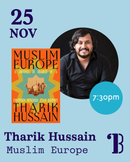 25th November, 7:30pm - Tharik Hussain, Muslim Europe