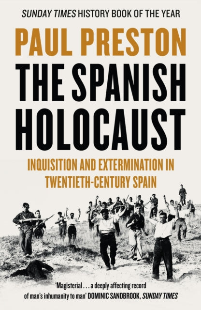 The Spanish Holocaust : Inquisition and Extermination in Twentieth-Century Spain-9780006386957