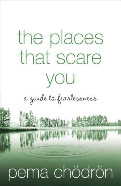 The Places That Scare You : A Guide to Fearlessness-9780007183500