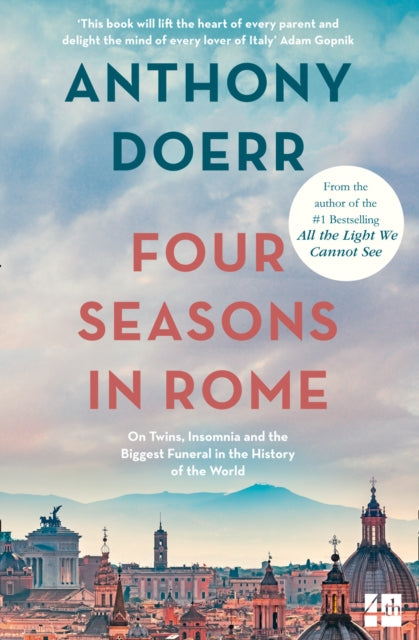 Four Seasons in Rome : On Twins, Insomnia and the Biggest Funeral in the History of the World-9780007265299