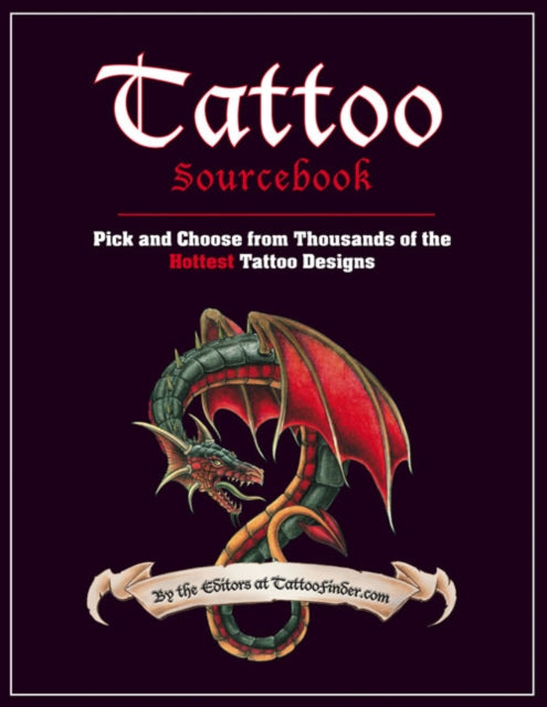 Tattoo Sourcebook : Pick and Choose from Thousands of the Hottest Tattoo Designs-9780007289943