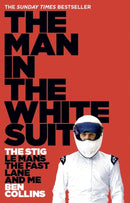The Man in the White Suit : The Stig, Le Mans, the Fast Lane and Me-9780007331697