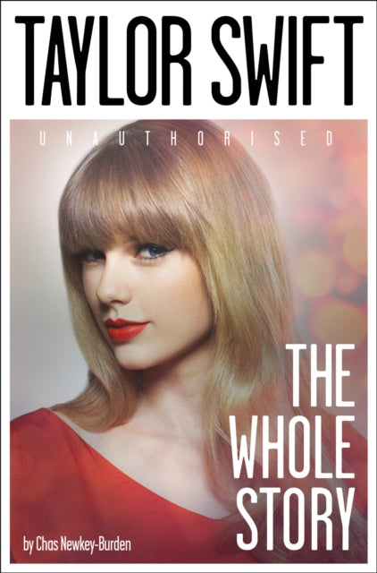 Taylor Swift : The Whole Story-9780007544219
