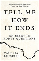 Tell Me How it Ends : An Essay in Forty Questions-9780008271923