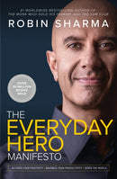 The Everyday Hero Manifesto : Activate Your Positivity, Maximize Your Productivity, Serve the World-9780008312879