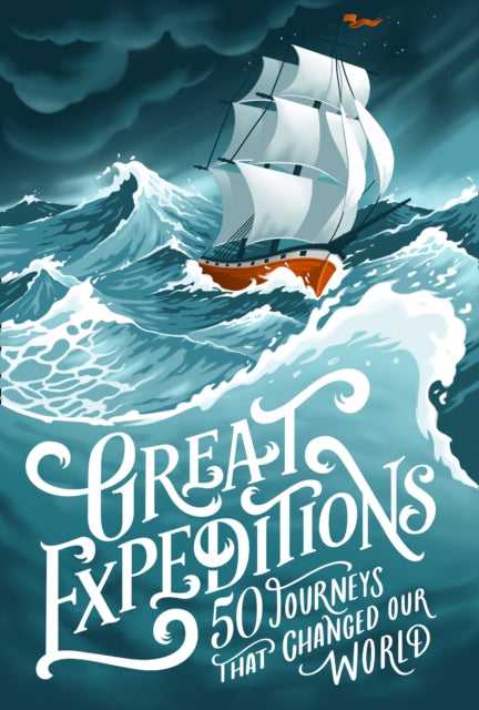 Great Expeditions : 50 Journeys That Changed Our World-9780008347826