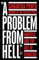 A Problem from Hell : America and the Age of Genocide-9780008359386