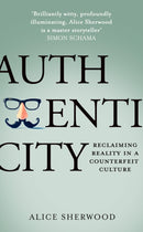 Authenticity : Reclaiming Reality in a Counterfeit Culture-9780008412623