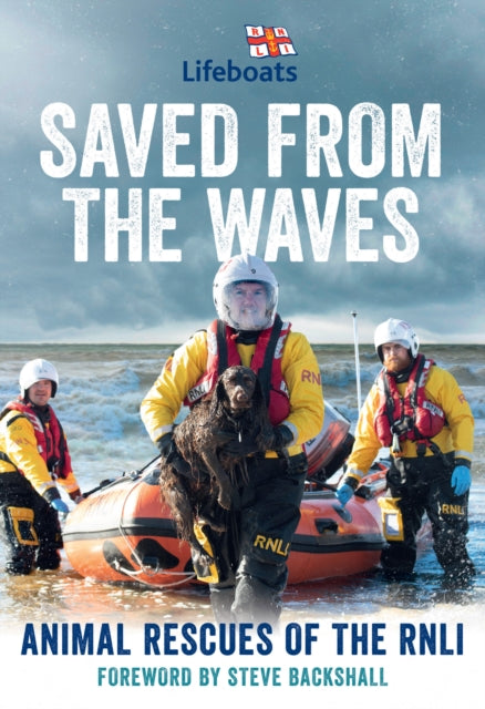 Saved from the Waves : Animal Rescues of the RNLI-9780008485962