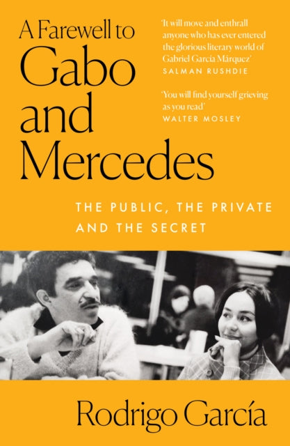 A Farewell to Gabo and Mercedes : The Public, the Private and the Secret-9780008487928