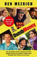 Dumb Money : The Major Motion Picture, Based on the Bestselling Novel Previously Published as the Antisocial Network-9780008497033