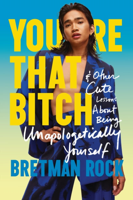 You're That B*tch : & Other Cute Stories About Being Unapologetically Yourself-9780008511487