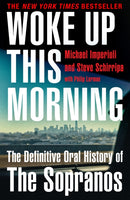 Woke Up This Morning : The Definitive Oral History of the Sopranos-9780008513467