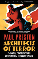 Architects of Terror : Paranoia, Conspiracy and Anti-Semitism in Franco's Spain-9780008522155